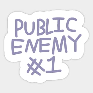 Public enemy #1 Sticker